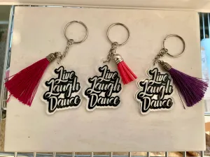 Live Laugh Dance Acrylic Key Chain